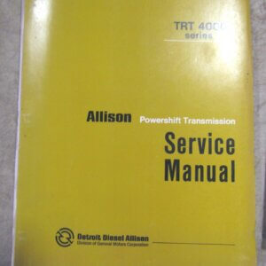 Detroit Diesel Allison TRT4000 Series Powershift Transmission Service Manual